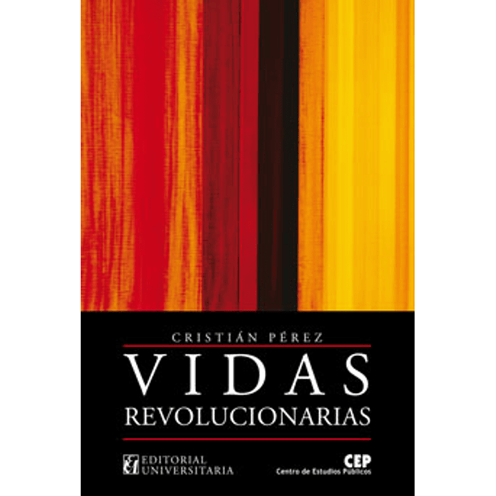 Vidas Revolucionarias - Perez, Cristian 1