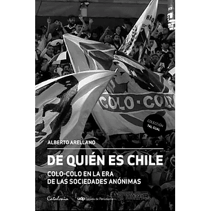 De Quien Es Chile - Arellano Moraga, Alberto