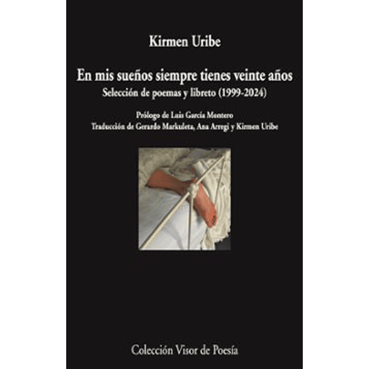 En Mis Sueños Siempre Tienes Veinte Años - Uribe, Kirmen 1