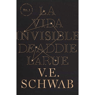 La Vida Invisible De Addie Larue - Schwab, V. E.