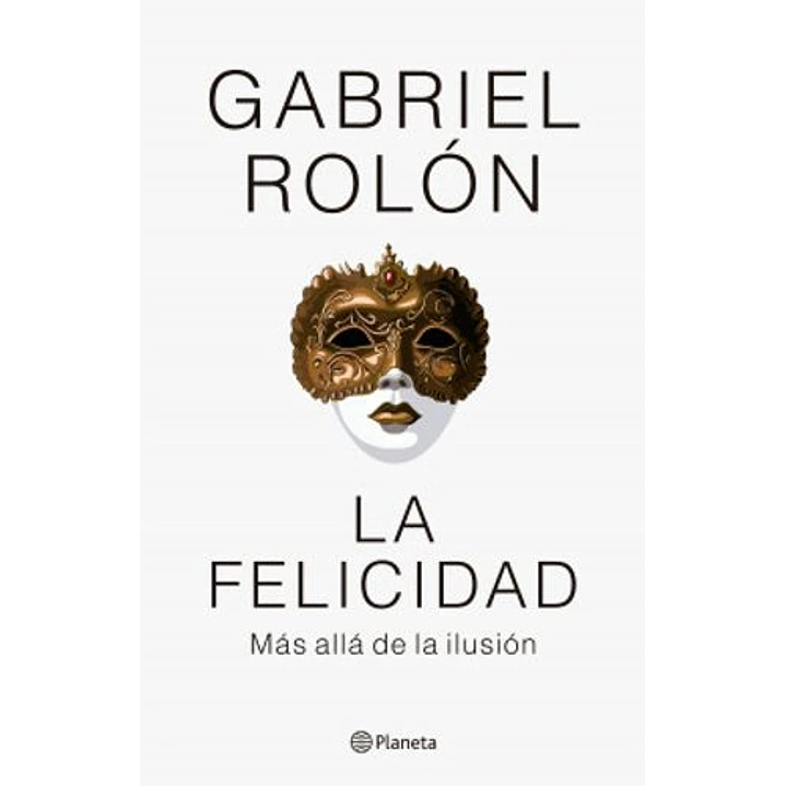 La Felicidad - Rolon, Gabriel 1