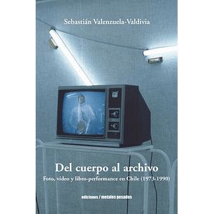 Del Cuerpo Al Archivo - Mccoll, Jennifer