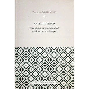 Antes De Freud - Velarde Lizama, Valentina