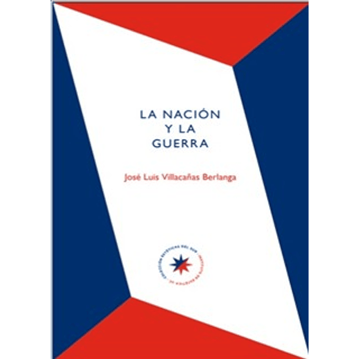 La Nacion Y La Guerra - Villacañas, Jose Luis 1