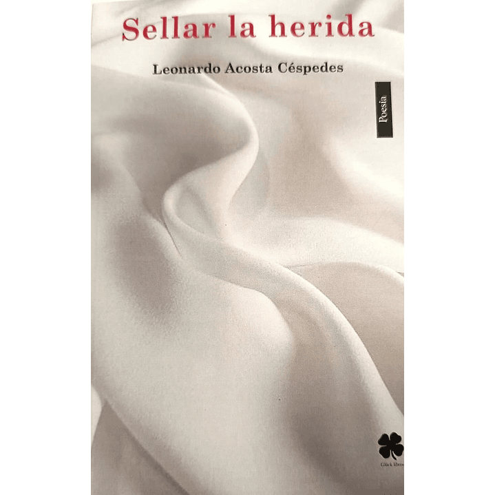 Sellar La Herida - Acosta Cespedes, Leonardo 1