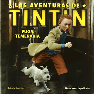 Las Aventuras De Tintin Fuga Temeraria - Herge