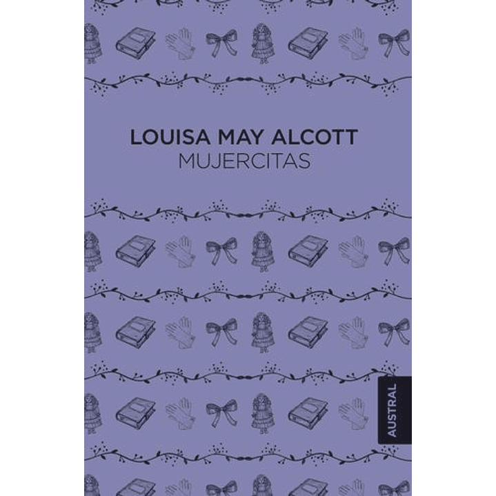 Mujercitas (Austral) - Alcott, Louisa May 1