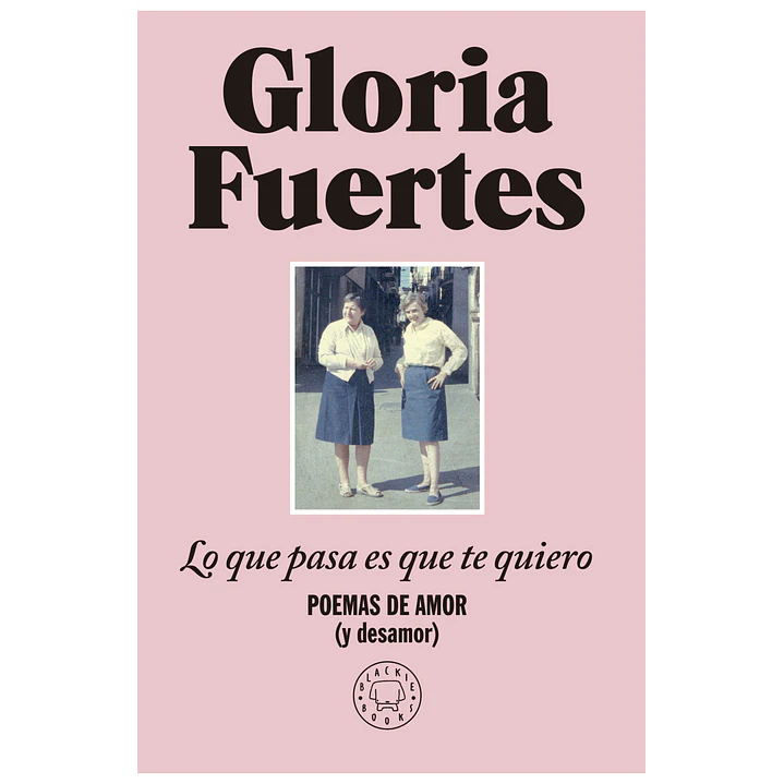 Lo Que Pasa Es Que Te Quiero - Fuertes, Gloria 1