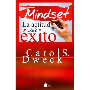 Mindset La Actitud Del Exito - Dweck, Carol S