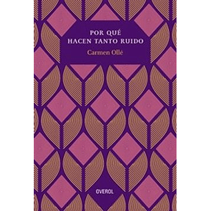 Por Que Hacen Tanto Ruido - Olle, Carmen