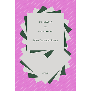 Tu Mama Es La Lluvia - Fernandez Llanos, Belen