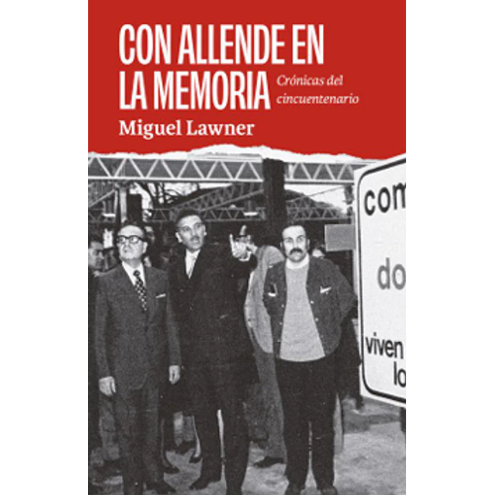 Con Allende En La Memoria - Lawner, Miguel 1