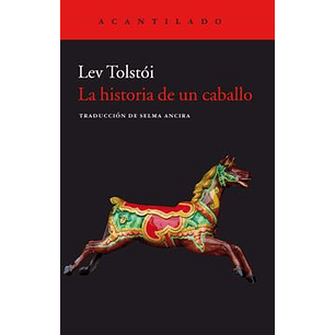 La Historia De Un Caballo - Tolstoi, Leon