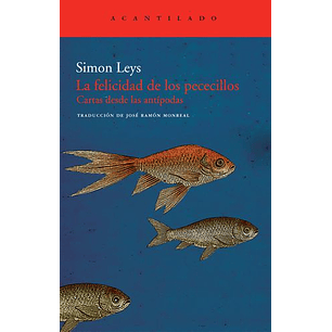 La Felicidad De Los Pececillos - Leys, Simon