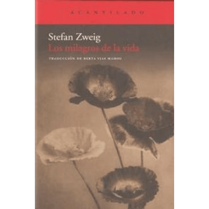 Los Milagros De La Vida - Zweig, Stefan 1