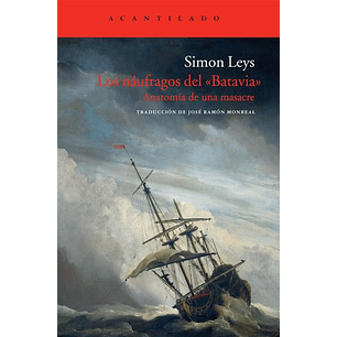 Los Naufragos Del Batavia - Leys, Simon