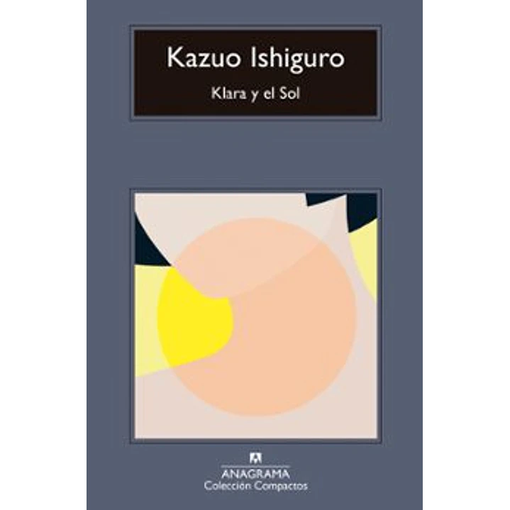 Klara Y El Sol - Ishiguro, Kazuo 1