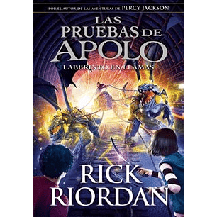 Las Pruebas De Apolo 3 El Laberinto En Llamas - Riordan, Rick