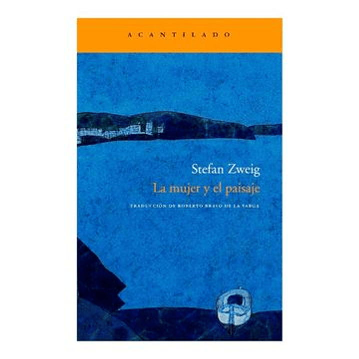 La Mujer Y El Paisaje - Zweig, Stefan 1