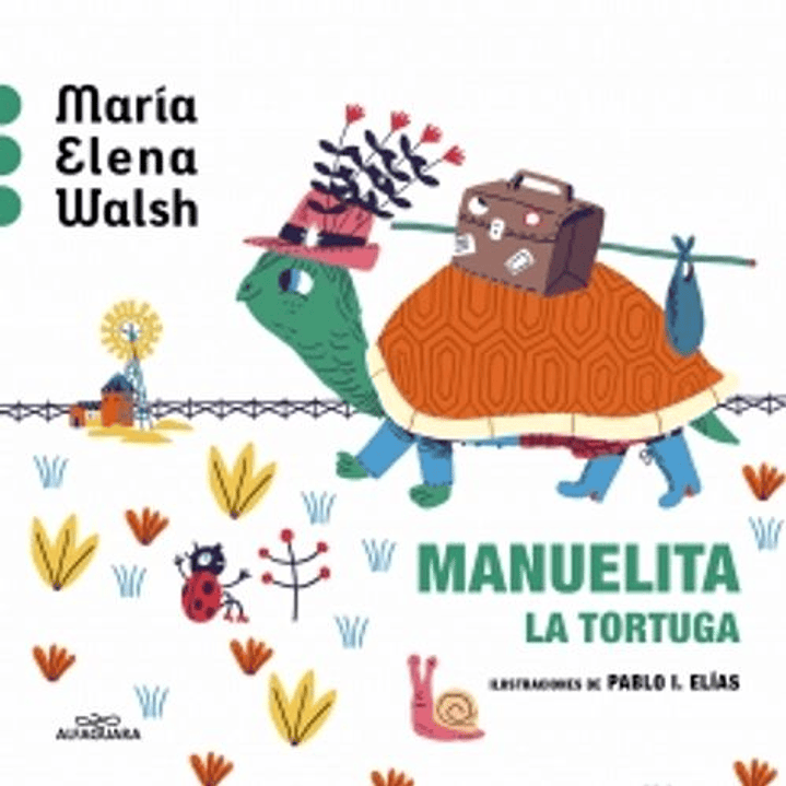 Manuelita La Tortuga - Walsh, Maria Elena 1
