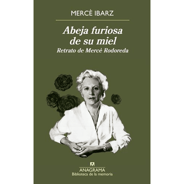 Abeja Furiosa De Su Miel - Ibarz, Merce 1