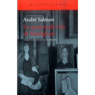 La Apasionada Vida De Modigliani - Salmon, Andres