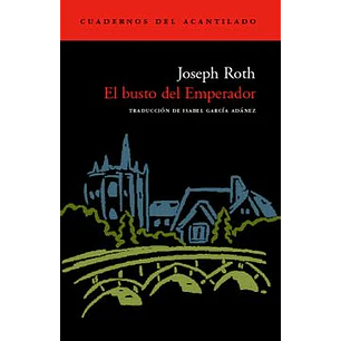 Busto Del Emperador, El - Roth, Joseph