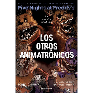 Five Nights At Freddys Los Otros Animatronicos - Cawthon, Scott; Schroder, Claudia; Breed-wrisley