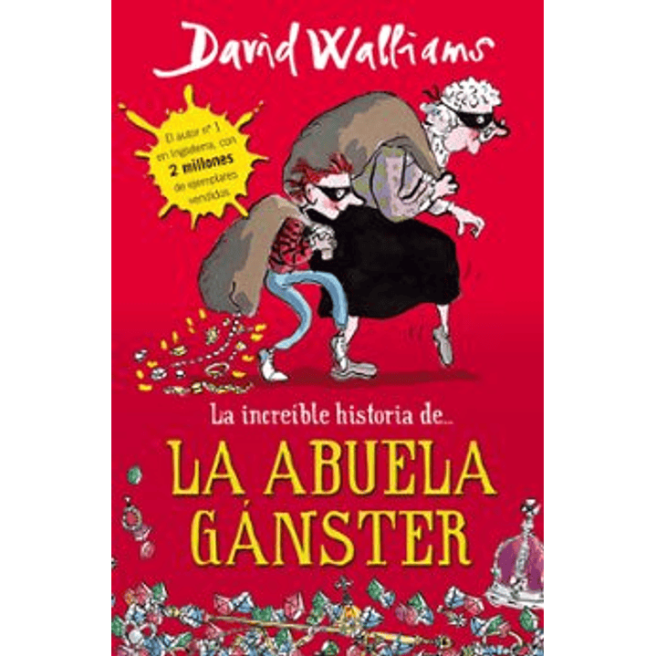 La Increible Historia De La Abuela Ganster - Walliams, David 1