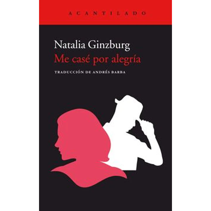 Me Case Por Alegria - Ginzburg, Natalia 1