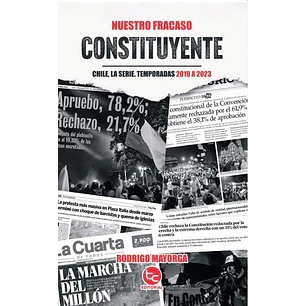Nuestro Fracaso Constituyente - Mayorga, Rodrigo