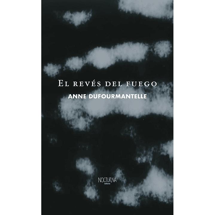 El Reves Del Fuego - Dufourmantelle, Anne 1