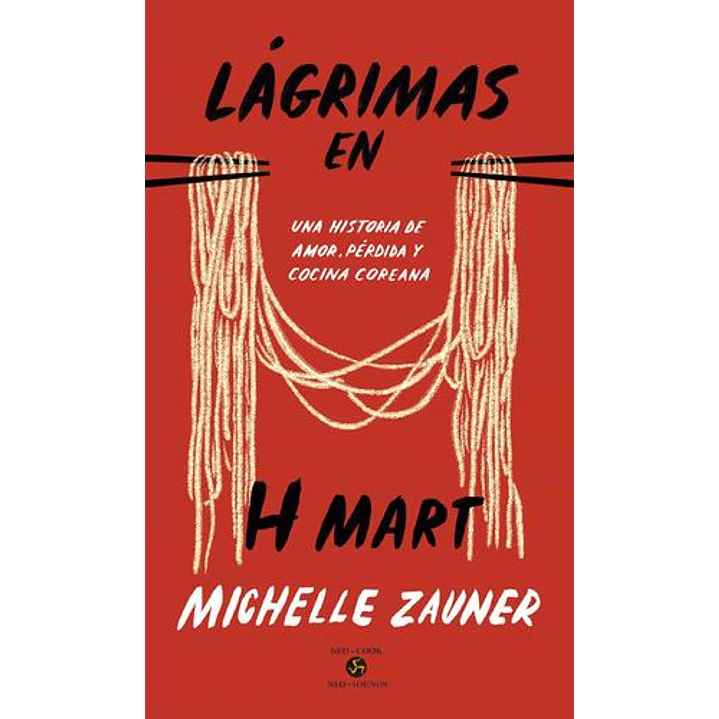 Lagrimas En H Mart - Zauner, Michelle 1