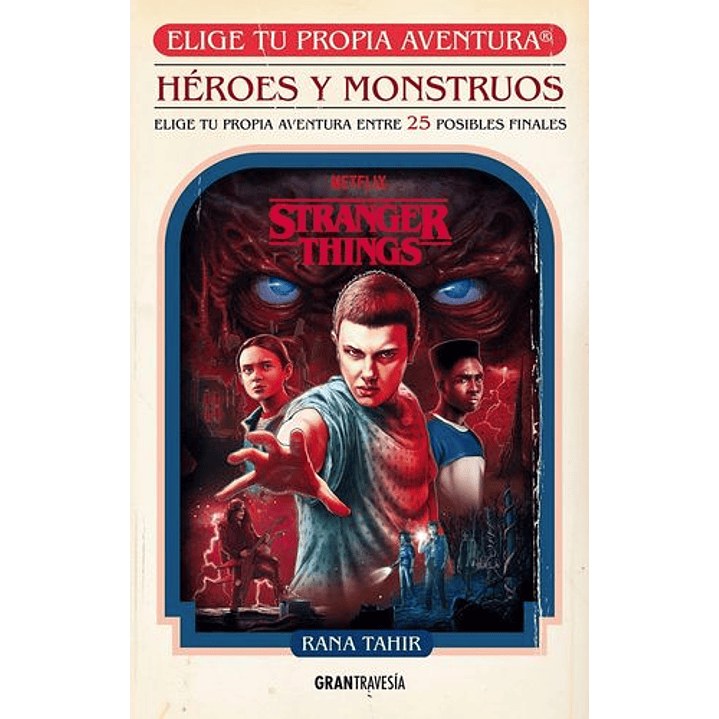 Stranger Things Heroes Y Monstruos Elige Tu Propia Aventura - Tahir, Rana 1