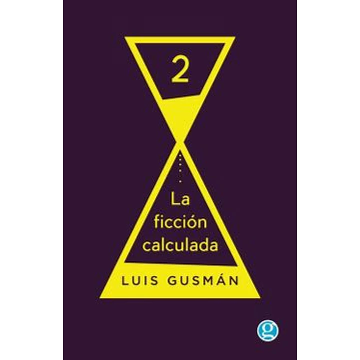 La Ficcion Calculada 2 - Gusman, Luis 1