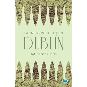 La Insurreccion En Dublin - Stephens, James