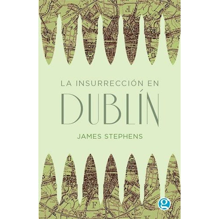 La Insurreccion En Dublin - Stephens, James 1