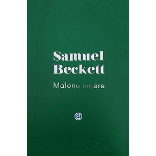 Malone Muere - Beckett, Samuel