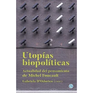 Utopias Biopoliticas - Dodorico, Gabriela