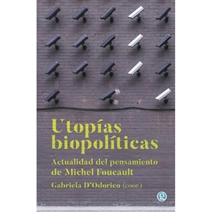 Utopias Biopoliticas - Dodorico, Gabriela 1