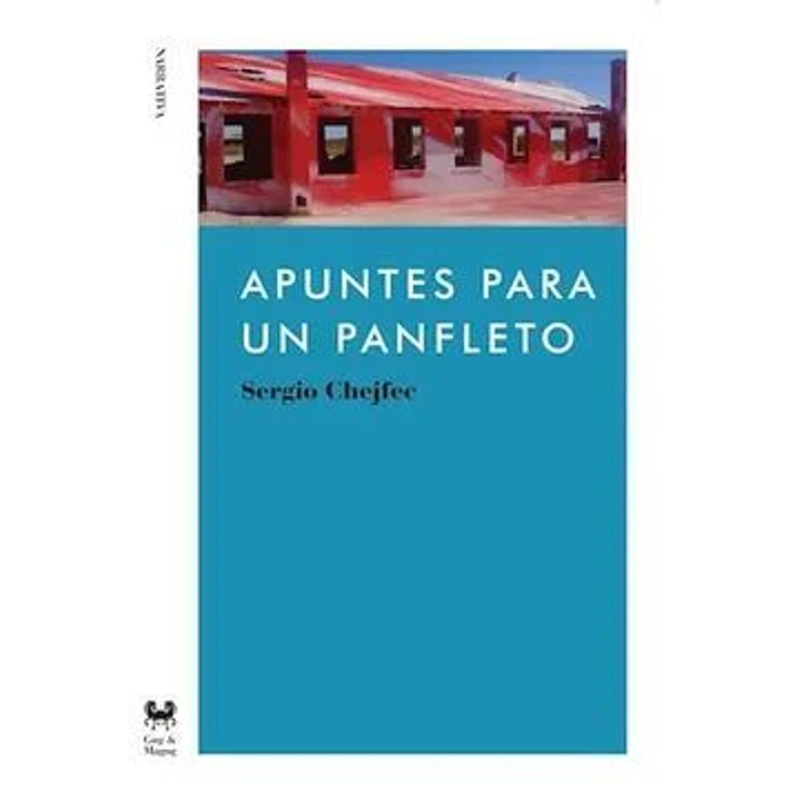 Apuntes Para Un Panfleto - Chejfec, Sergio 1