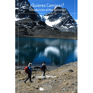 ¿Quieres Caminar? Introduccion Al Montañismo - Oyarzun, Gaston