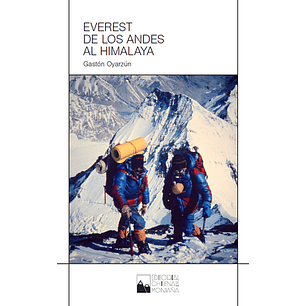 Everest De Los Andes Al Himalaya - Oyarzun, Gaston