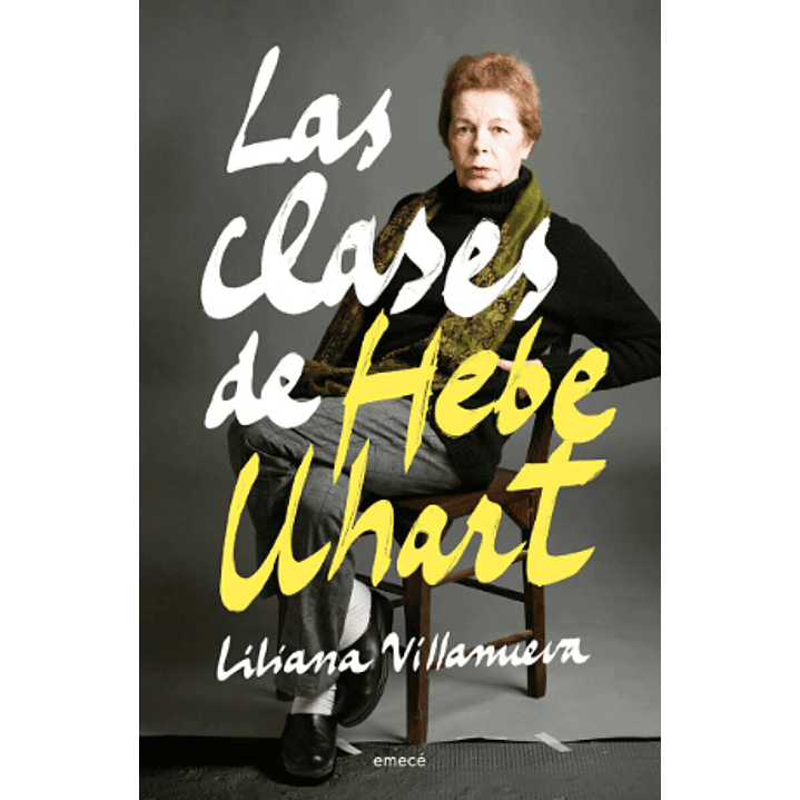Las Clases De Hebe Uhart - Villanueva, Liliana 1