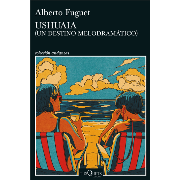 Ushuaia (Un Destino Melodramatico) - Fuguet, Alberto 1