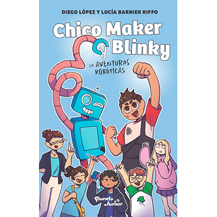 Chico Maker Y Blinky - Lopez, Diego; Barnier Riffo, Lucia