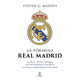 La Formula Del Real Madrid - Mandis, Steven G.