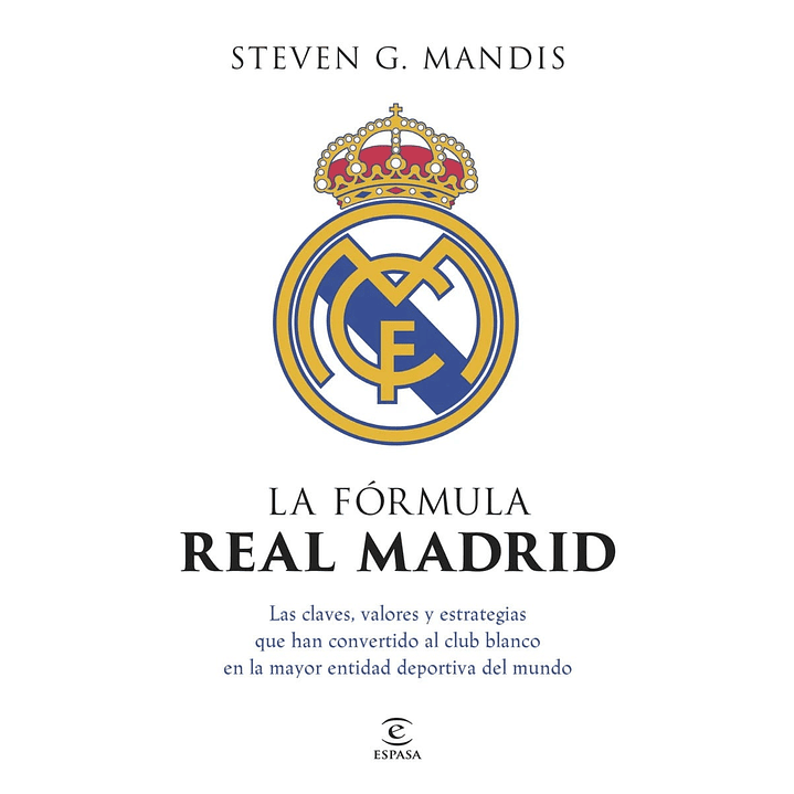 La Formula Del Real Madrid - Mandis, Steven G. 1