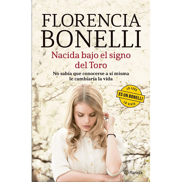 Nacida Bajo El Signo Del Toro - Bonelli, Florencia 1