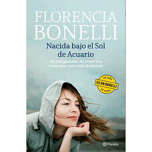 Nacida Bajo El Sol De Acuario - Bonelli, Florencia